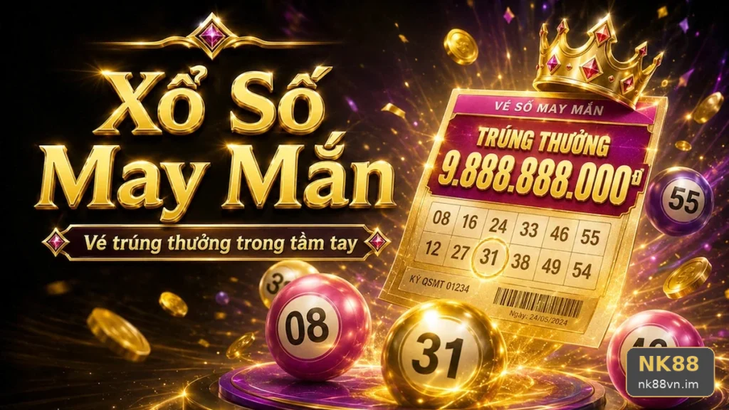 Xổ Số NK88 Tại nk88vn.im: Đọc Chi Tiết Giao Diện Vé Số, Kết Quả Và Cách Kiểm Tra Thông Tin – Góc Kiểm Chứng Theo Tên Miền Về Cấu Trúc Giải Thưởng, Điều Kiện Nhận Thưởng Qua Chuỗi Trước-Trong-Sau